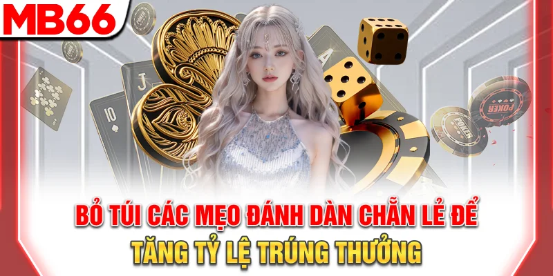 Bỏ túi các mẹo đánh dàn chẵn lẻ để tăng tỷ lệ trúng thưởng
