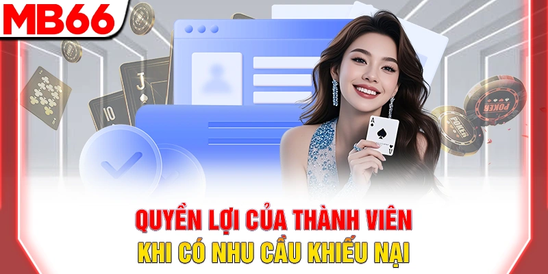 Quyền Riêng Tư MB66: Cam Kết Bảo Mật Thông Tin Tuyệt Đối 10 Quyền lợi của thành viên khi có nhu cầu khiếu nại