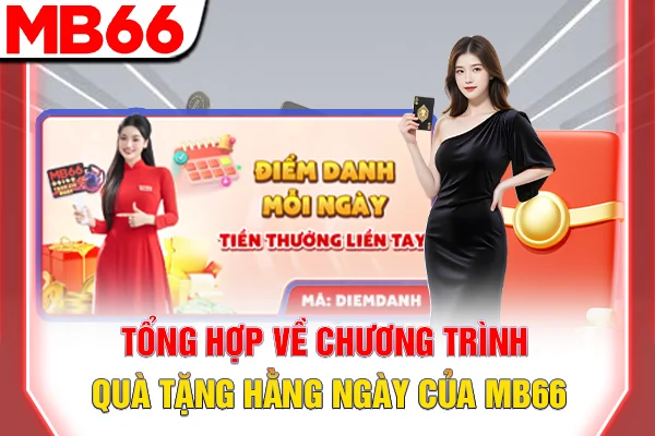 Tổng hợp về chương trình chương trình quà tặng hằng ngày của MB66